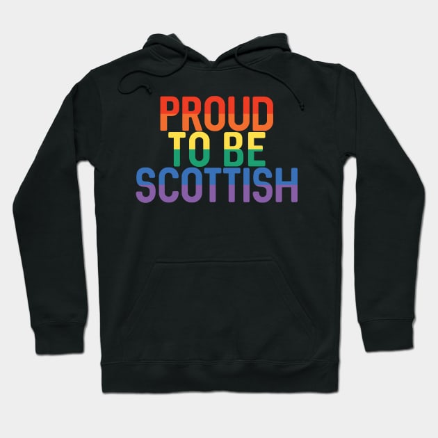 Proud To Be Scottish, Pride Flag Slogan Design Hoodie by MacPean